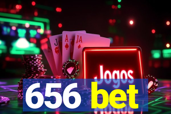 656 bet